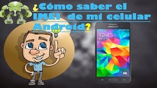 como saber el IMEI original de mi celular - fácil y rápido