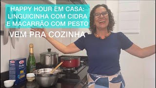 RECEBA AMIGOS COM ESTILO! HAPPY HOUR EM CASA: LINGUICINHA COM CIDRA E SALADA DE MACARRÃO PESTO | CDL