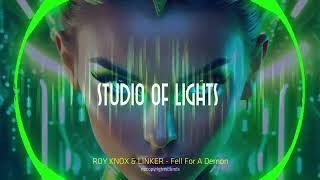 ROY KNOX & LINKER - Fell For A Demon - Mixed by  STUDIO OF LIGHTS