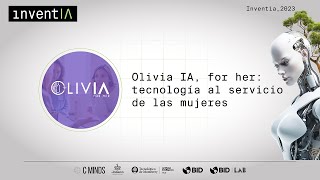 Cómo se vivió OlivIA for Her en InventIA 2023