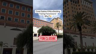 Coral Gables Office Building Facing Foreclosure! Why?