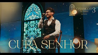 Thiago Brado - Cura Senhor (Clássicos da Igreja III)