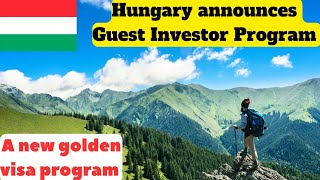 Hungary Announces "Guest Investor Program" 🇭🇺|New Golden Visa For Europe