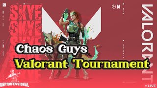 VALORANT TOURNAMENT | CHAOS ON TOP | CHAOS GUYS TOURNAMENT