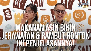 Makanan Asin Bikin Jerawatan & Rambut Rontok. Ini Penjelasannya!