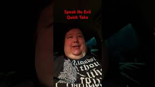 Speak No Evil Quick Take Review - Horror Movie Talk #speaknoevil #horror #podcast