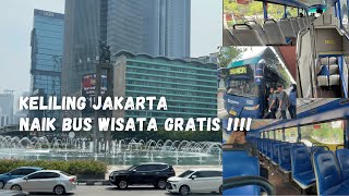 CARA NAIK BUS GRATIS JAKARTA DARI IRTI MONAS | BUS GRATIS JAKARTA CITY TOUR | NAIK BUS BW4