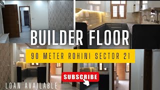 90 METER BUILDER FLOOR  RESALE 💰90LAC || ROHINI S€CTOR 21 || LOAN AVAILABLE || LIFT PARKING || #home