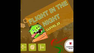 Bad piggies: flight in the night level23 #badpiggies #angrybirds #tending #gameplay #viral #cartoon