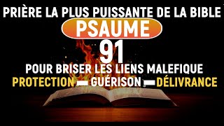 Psaume 91 | La Prière La Plus Puissante de la Bible | Protection de Dieu et guérison.