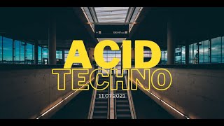 Acid Techno DJ Set - High Energy - 11.07.2021