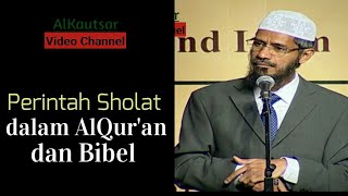 Perintah Sholat dalam AlQur'an dan Bibel | DR Zakir Naik