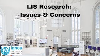 Library and Inforamtion Science (LIS) Research: Issues and Concerns