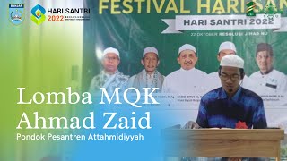 LOMBA MQK  "HSN2022"  Ahmad Zaid Perwakilan Attahmidiyyah