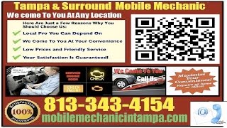 Mobile Mechanic In Tampa FL 813-343-4154