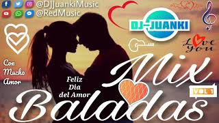 🥳 FELIZ SAN VALENTÍN ❤️ MIX 🎶   14 DE FEBRERO ❤️ BALADAS DE AMOR - DJ JUANKI MUSIC 🎵