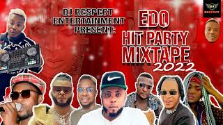 TOP EDO HIT PARTY MIXTAPE 2022 #@DJRESPECT FT DON GALAXY/AG SILIMI/MC ARSENAL/DON VS/DON CLIFF/SOSAF