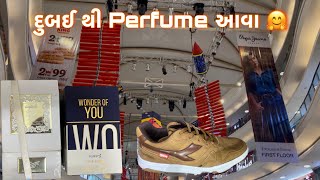 દુબઈ થી Perfume આવા | Dhaval Parmar | Gujarati Vlog |