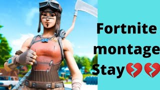 Stay💔 (Fortnite montage)