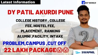 DY PATIL AKURDI PUNE | 22 LAKH PACKAGE 😱🔥 | FEE | CUT OFF | PLACEMENT | COLLEGE REVIEW