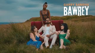 Bawrey (Official Video) | Garry Sandhu x Jyoti Nooran | Ryan Sandhu | New Punjabi Song 2024