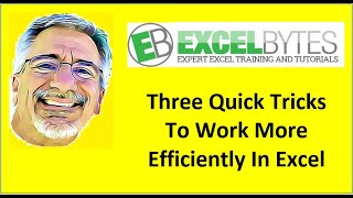 Three Quick Tricks To Work More Efficiently In Excel