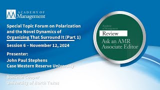 Ask an AMR Associate Editor: Session 6 - STF on Polarization and the Novel Dynamics of Organizing