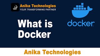 What is Docker and How It Works? | Docker Tutorial Video | Anika Technologies