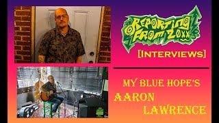 My Blue Hope's Aaron Lawrence - [RF20XX Interviews]