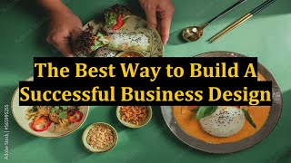 The Best Way to Build A Successful Business Design