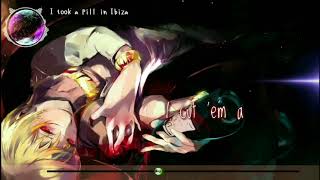 Nightcore - (I took a pill in Ibiza)