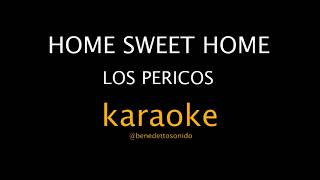 KARAOKE - Home sweet home - Los Pericos