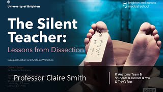 The Silent Teacher: Lessons from Dissection | Inaugural lecture from Professor Claire F. Smith