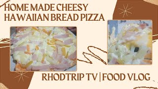 CHEESY HAWAIIAN BREAD PIZZA | FOOD VLOG