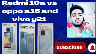 oppo A16 compared with vivo y21 and Redmi 10a |#redmi10a | #oppo #vivoy21 | #oppoa16 ||