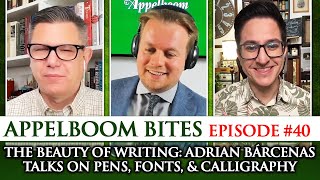 The Beauty Of Writing: Adrian Bárcenas Talks On Pens, Fonts, & Calligraphy Ep.40 | Appelboom Pennen