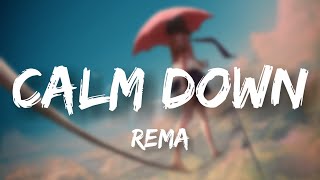 Rema - Calm Down (Lyrics) #calmdown #forlockdown