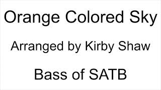 Orange Colored Sky - Bass of SATB