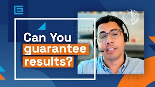 Can You Guarantee Results?