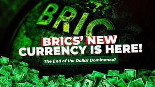 BRICS’ NEW CURRENCY IS HERE! The End of the Dollar Dominance?