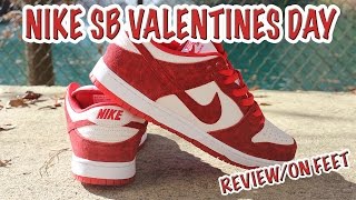 Nike SB Valentine Day Review/On Feet