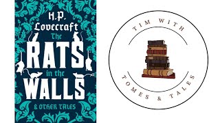 H.P. Lovecraft / The Rats in the Walls / Short Story review / Tim with Tomes & Tales