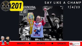 SAY LIKE A CHAMP 201 – NBA Free Agency, Hot Dog Eating Contest review and more! Happy 4th of July!