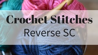 How to Reverse Single Crochet