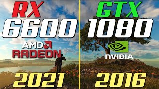 RX 6600 vs. GTX 1080 | 1080p in 2021