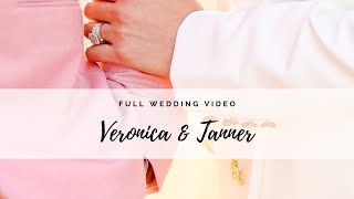 Tanner & Veronica's Wedding | Full Day Video