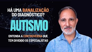 Autismo: o diagnóstico ficou banal? Entenda a controvérsia que tem dividido os especialistas