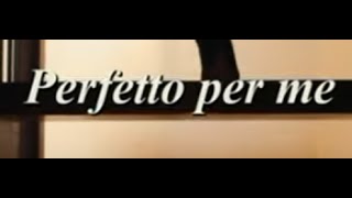 Perfetto per Me - Film completo 2014