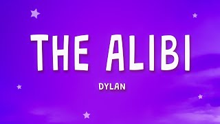 Dylan - The Alibi (Lyrics)