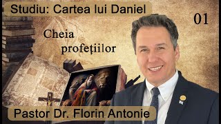 Florin Antonie - Cartea lui Daniel - 01 - Cheia profețiilor